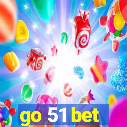 go 51 bet